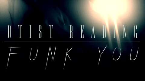 Otist Reading - Funk You [Music Video].mp4