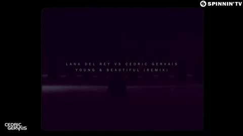 Lana Del Rey vs Cedric Gervais - Young & Beautiful (Remix) 