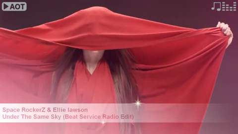 Space RockerZ & Ellie lawson - Under The Same Sky (Beat Service Radio Edit).mp4